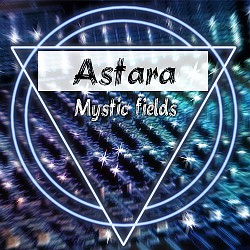 Astara - Mystic Fields (CD-Cover)